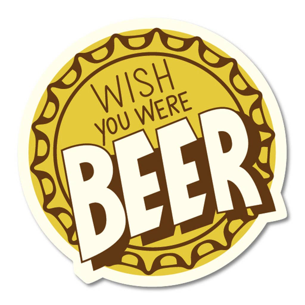 Wish You Were Beer Sticker - HER Home Design Boutique